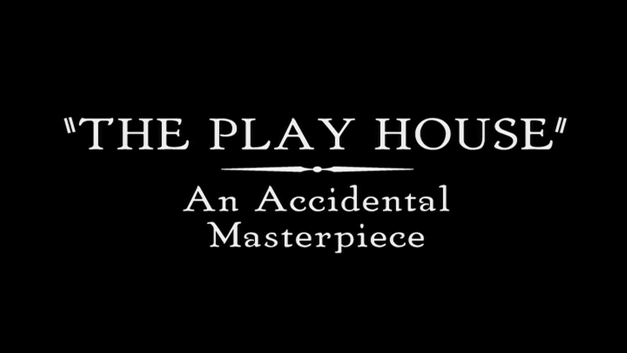 The Play House: An Accidental Masterpiece